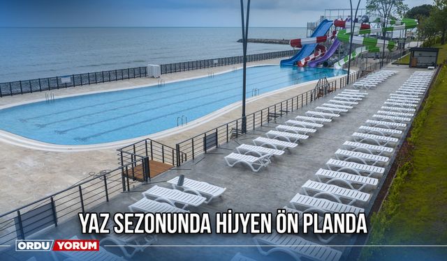 Yaz Sezonunda Hijyen Ön Planda