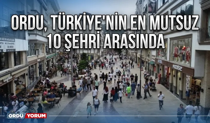 Türkiye'nin en mutsuz 10 şehri hangileri?