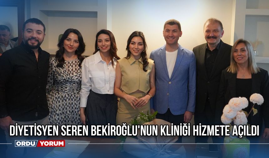 Diyetisyen Seren Bekiroğlu'nun kliniği hizmete açıldı