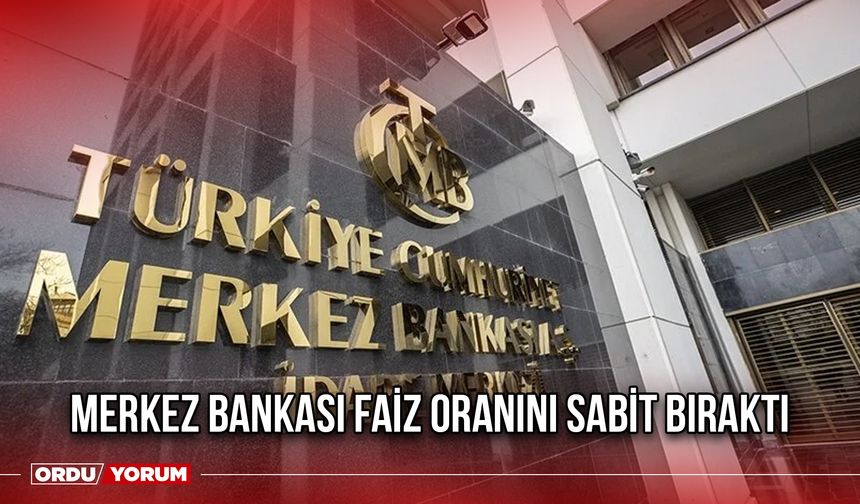 Merkez Bankası Faiz Oranını Sabit Bıraktı