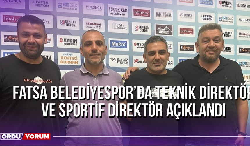 Fatsa Belediyespor’da Teknik Direktör ve Sportif Direktör Açıklandı