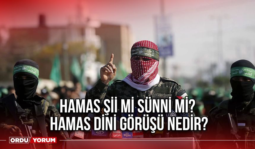 Hamas Şii mi Sünni mi? Hamas dini görüşü nedir?