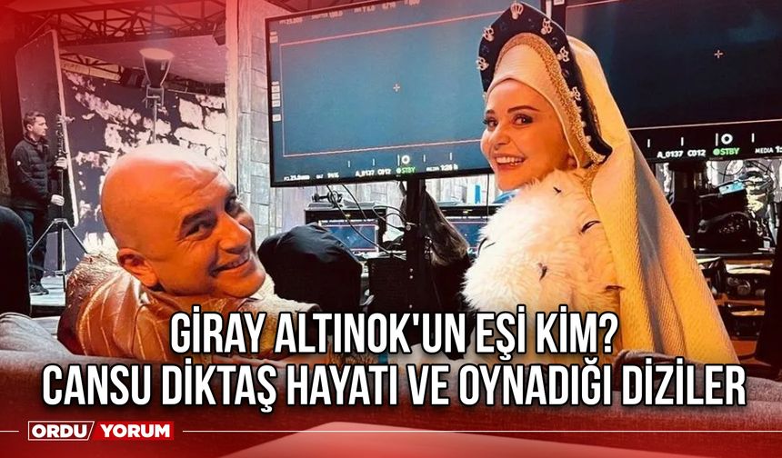 Giray Altınok'un eşi kim? Cansu Diktaş hayatı ve Oynadığı diziler