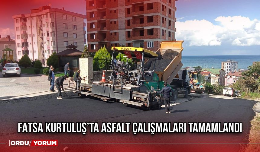 Fatsa Kurtuluş’ta Asfalt Çalışmaları Tamamlandı