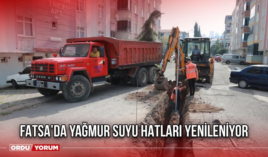 Fatsa’da Yağmur Suyu Hatları Yenileniyor