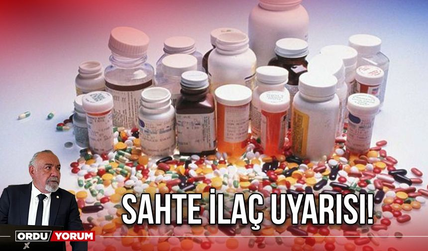 Sahte İlaç Uyarısı!