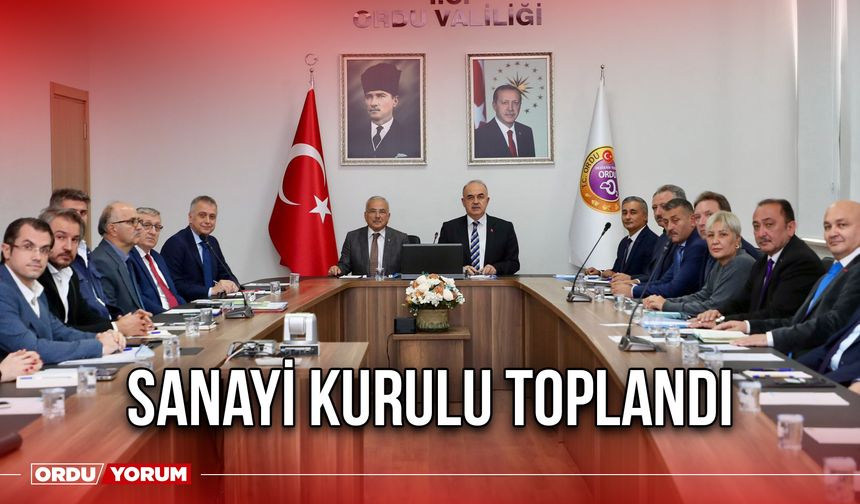 Sanayi Kurulu Toplandı