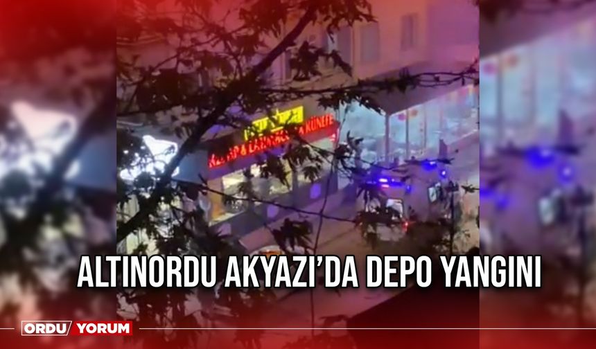 Altınordu Akyazı’da Depo Yangını