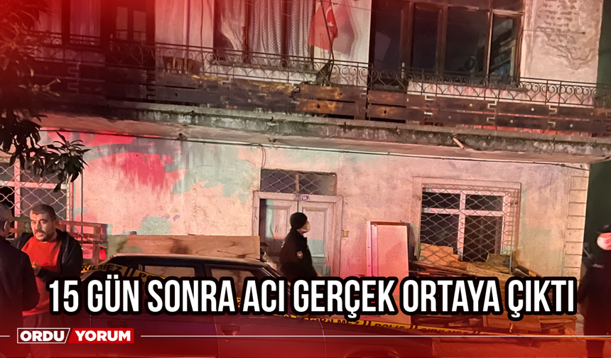 15 Gün Sonra Acı Gerçek Ortaya Çıktı