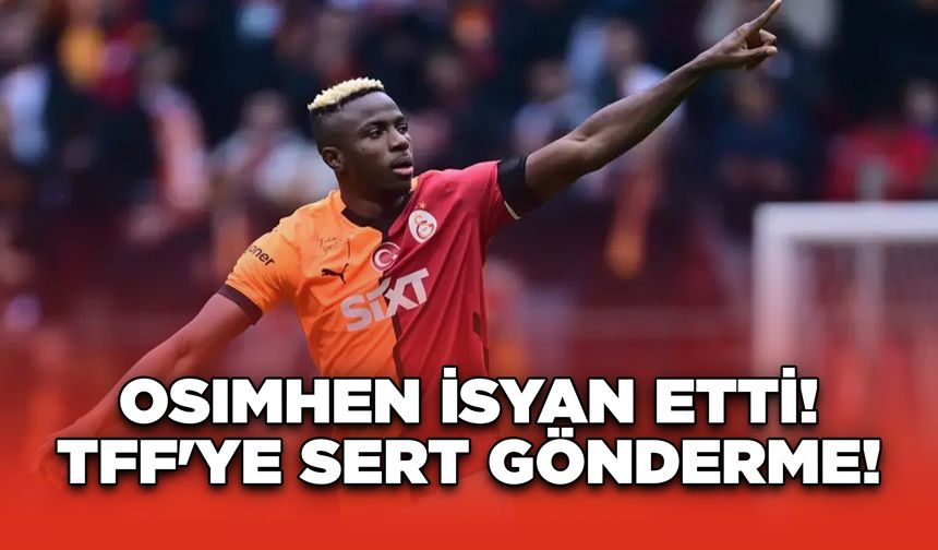 Osimhen İsyan Etti! TFF'ye Sert Gönderme!