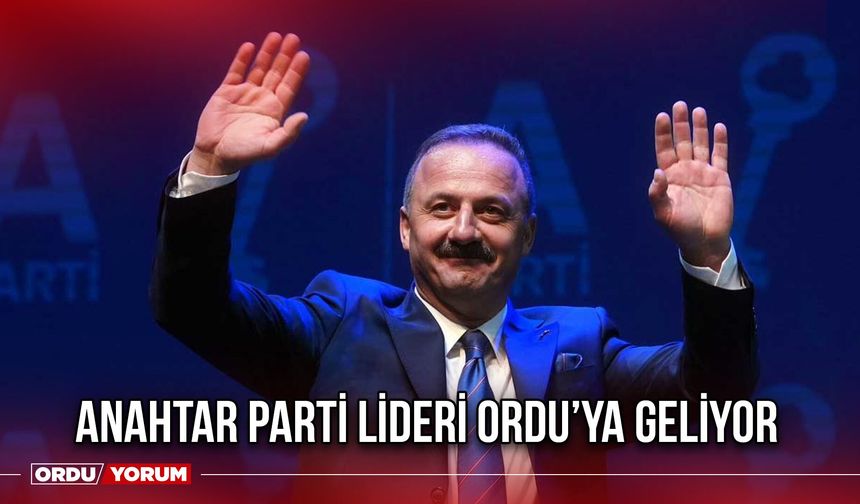Anahtar Parti Lideri Ordu’ya Geliyor