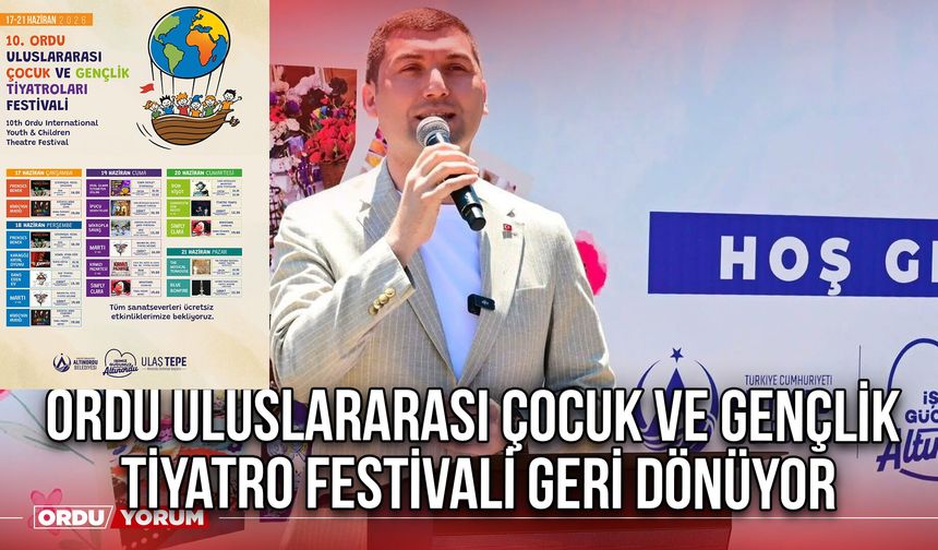 Ordu Uluslararası Çocuk ve Gençlik Tiyatro Festivali Geri Dönüyor