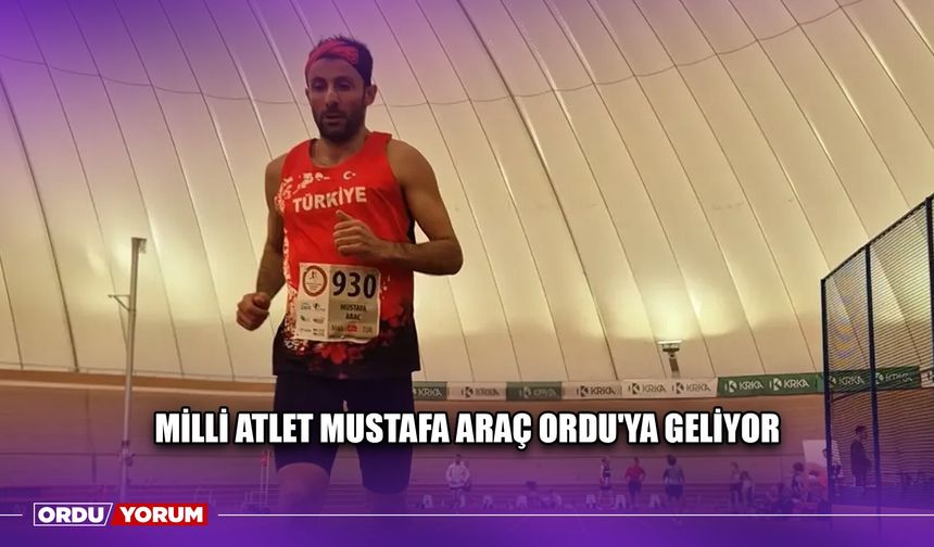 Milli Atlet Mustafa Araç Ordu'ya Geliyor