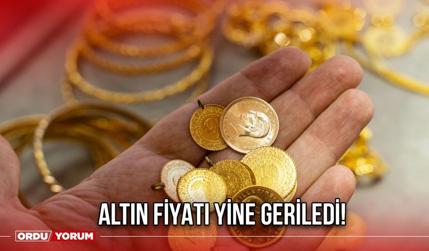 Altın Fiyatı Yine Geriledi!
