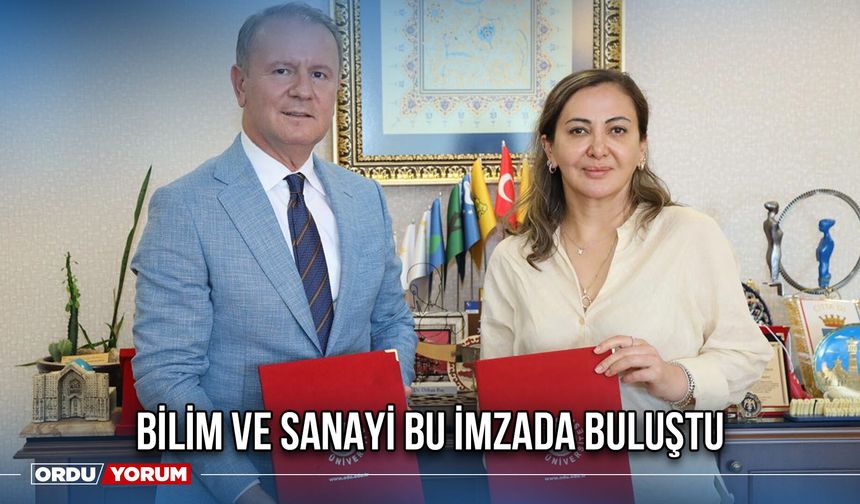 Bilim ve Sanayi Bu İmzada Buluştu