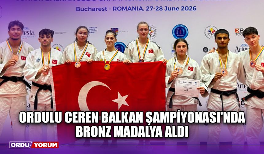 Ordulu Ceren Balkan Şampiyonası'nda Bronz Madalya Aldı
