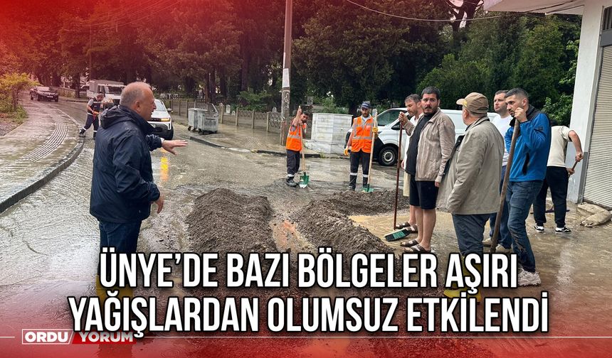 Ünye’de Bazı Bölgeler Aşırı Yağışlardan Olumsuz Etkilendi