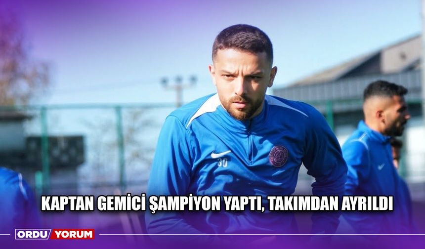 Kaptan Gemici Şampiyon Yaptı, Takımdan Ayrıldı