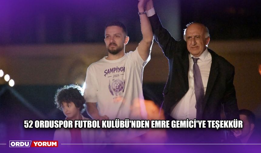 52 Orduspor Futbol Kulübü'nden Emre Gemici'ye Teşekkür