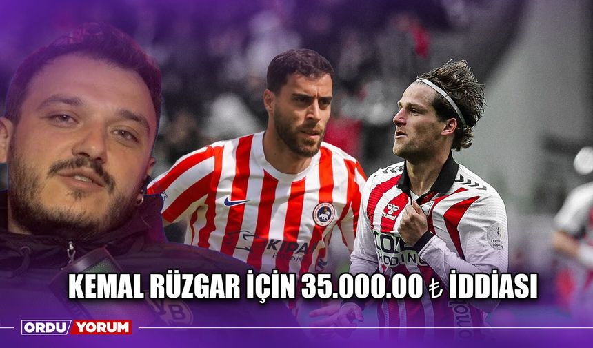 Kemal Rüzgar İçin 35.000.00 ₺ İddiası