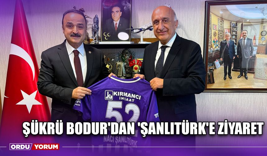 Şükrü Bodur'dan 'Şanlıtürk'e Ziyaret
