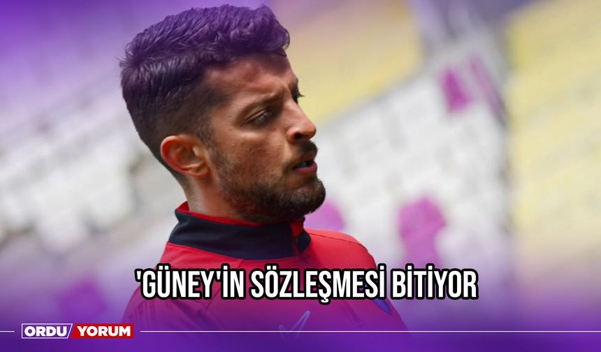 'Güney'in Sözleşmesi Bitiyor
