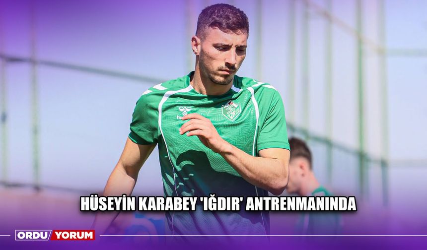 Hüseyin Karabey 'Iğdır' Antrenmanında