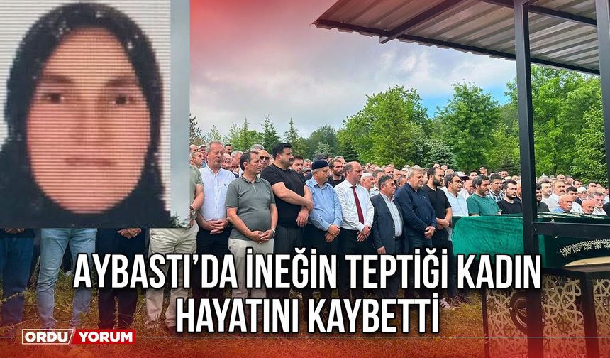 Aybastı’da İneğin Teptiği Kadın Hayatını Kaybetti