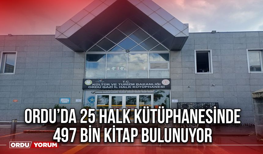 Ordu’da 25 Halk Kütüphanesinde 497 Bin Kitap Bulunuyor