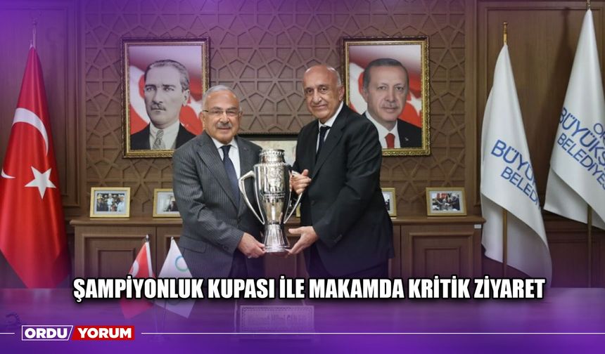 Şampiyonluk Kupası İle Makamda Kritik Ziyaret