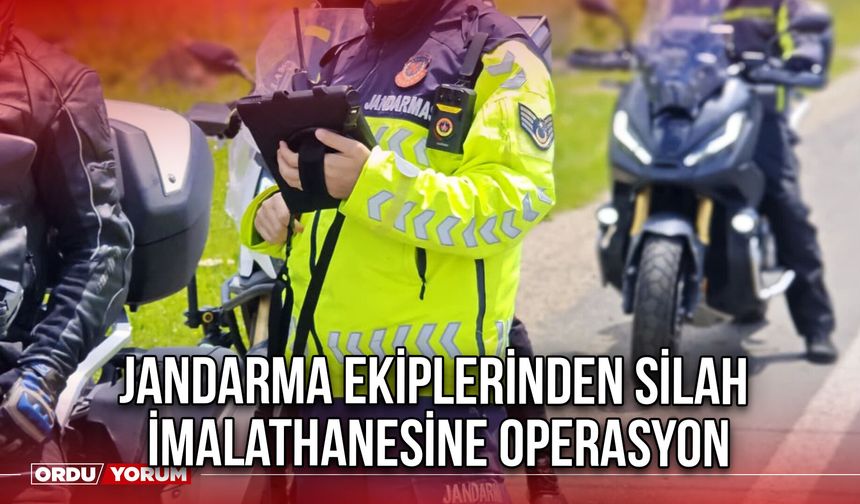 Jandarma Ekiplerinden Silah İmalathanesine Operasyon
