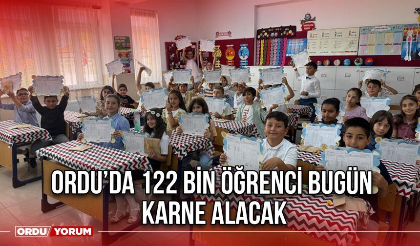 Ordu’da 122 Bin Öğrenci Bugün Karne Alacak