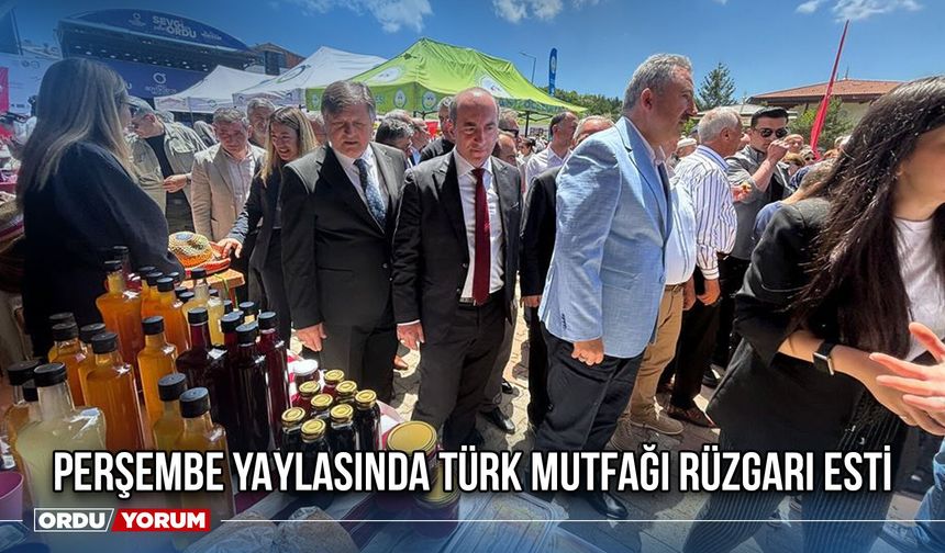 Perşembe Yaylasında Türk Mutfağı Rüzgarı Esti