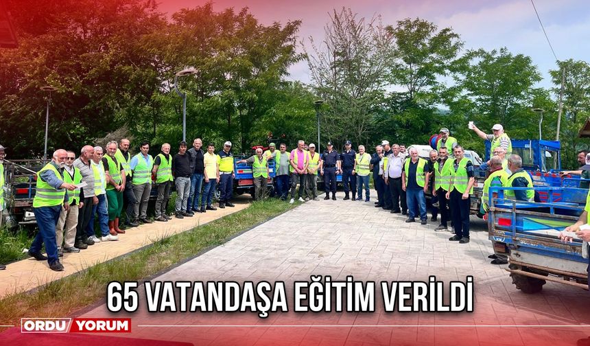 65 Vatandaşa Eğitim Verildi