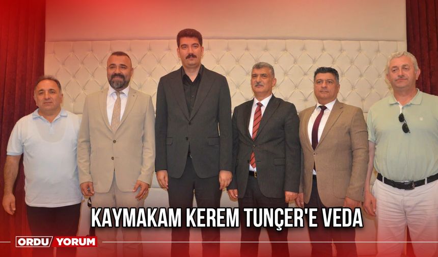 Kaymakam Kerem Tunçer'e Veda