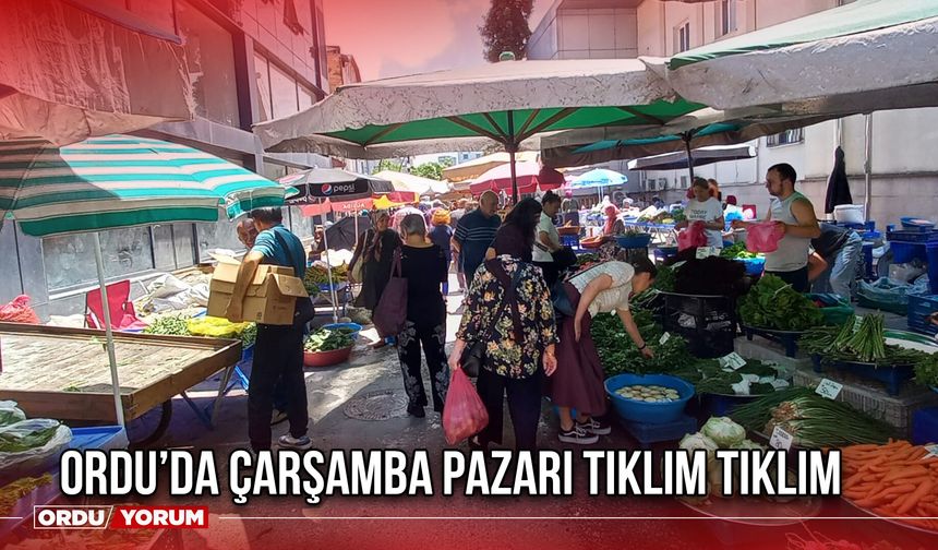 Ordu’da Çarşamba Pazarı Tıklım Tıklım