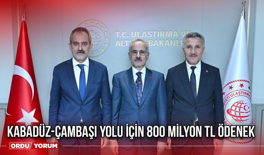 Kabadüz-Çambaşı Yolu İçin 800 Milyon TL Ödenek