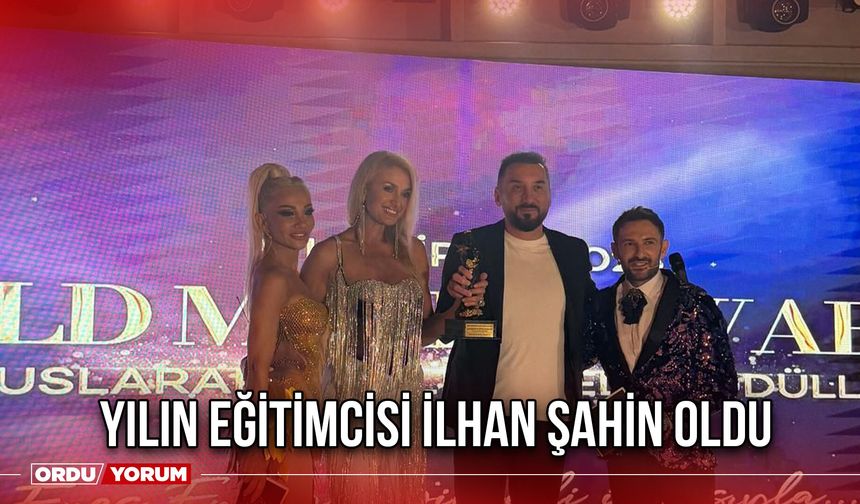 Yılın Eğitimcisi İlhan Şahin Oldu