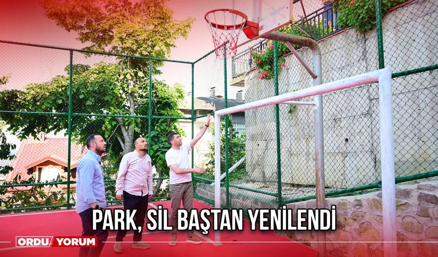 Park, Sil Baştan Yenilendi