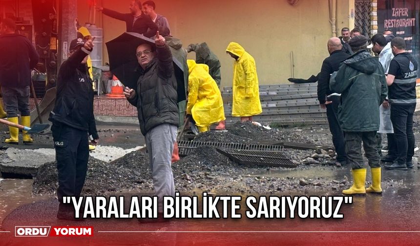"Yaraları Birlikte Sarıyoruz"