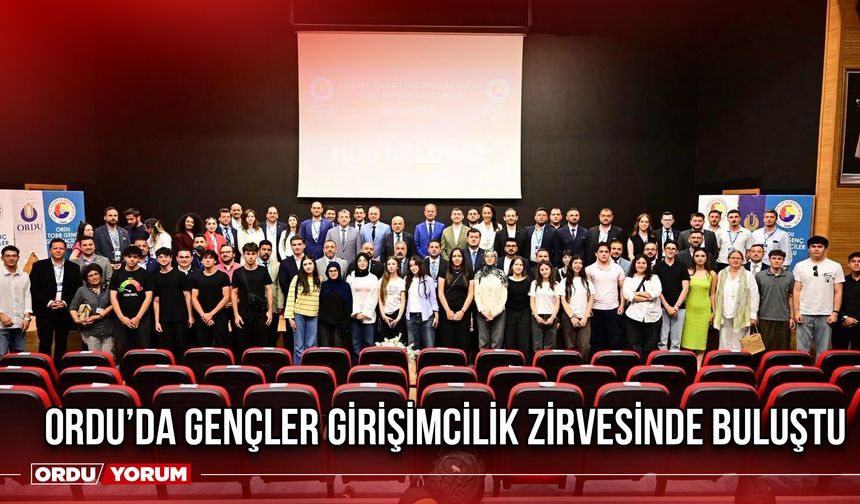 Ordu’da Gençler Girişimcilik Zirvesinde Buluştu
