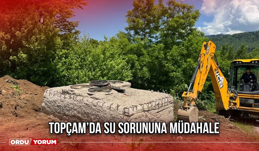 Topçam’da Su Sorununa Müdahale