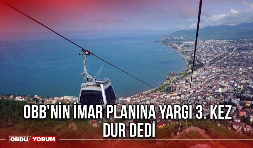 OBB'nin İmar Planına Yargı 3. Kez Dur Dedi
