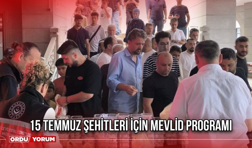 15 Temmuz Şehitleri İçin Mevlid Programı