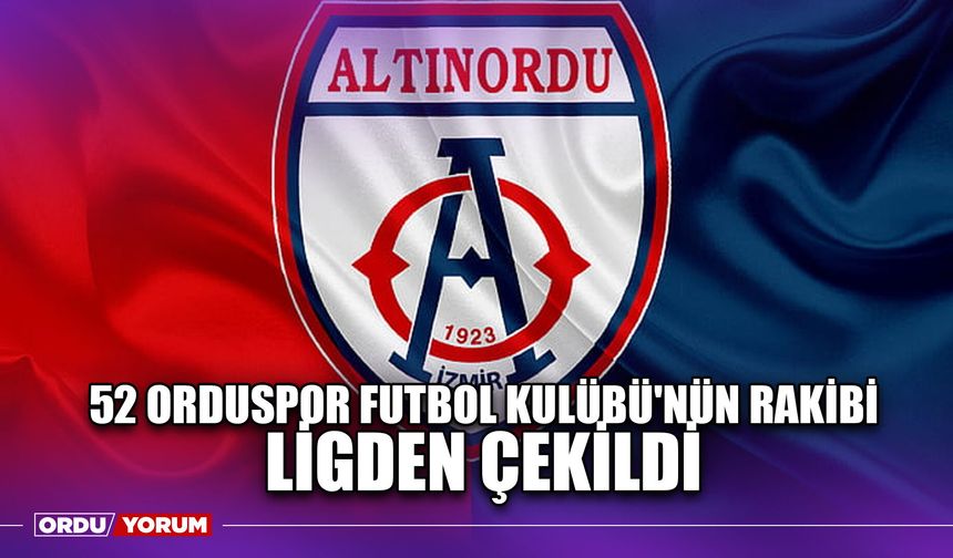 52 Orduspor Futbol Kulübü'nün Rakibi Ligden Çekildi