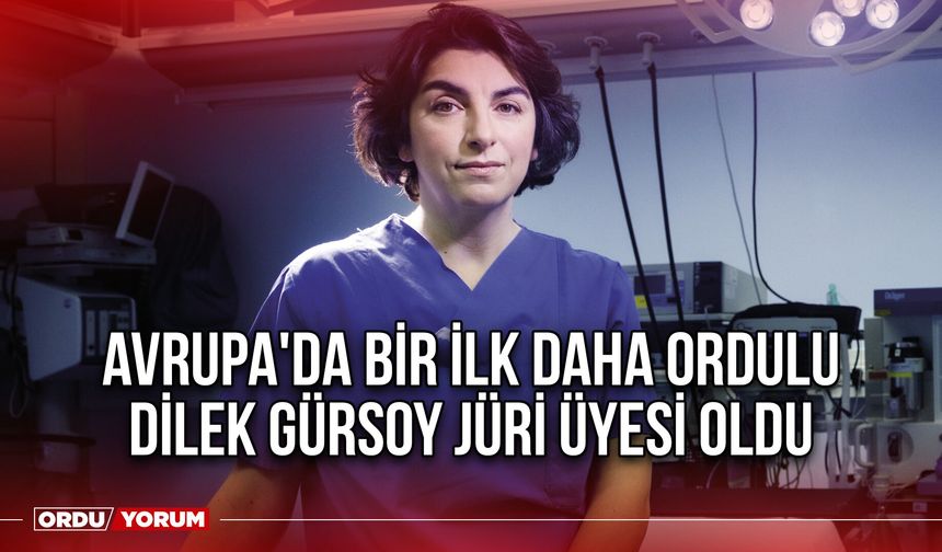 Avrupa'da Bir İlk Daha Ordulu Dilek Gürsoy Jüri Üyesi Oldu