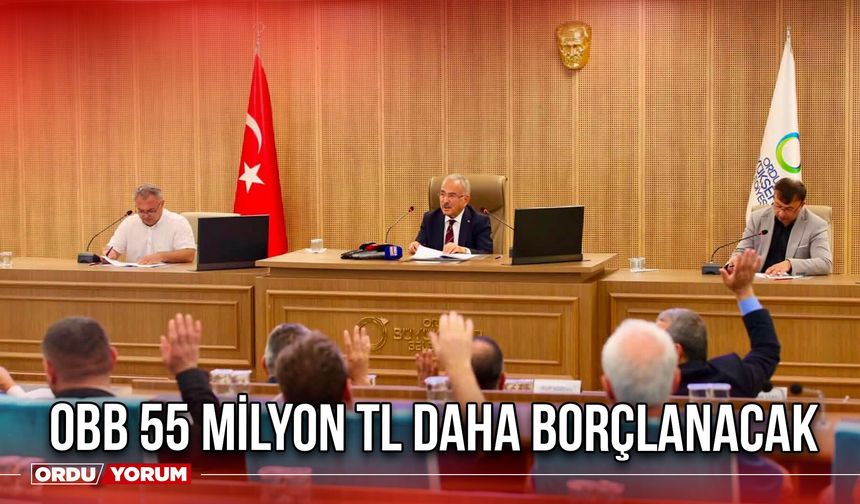 OBB 55 Milyon TL Daha Borçlanacak