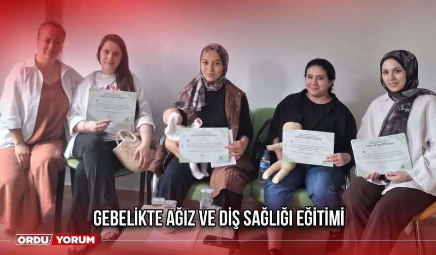 Gebelikte Ağız ve Diş Sağlığı Eğitimi