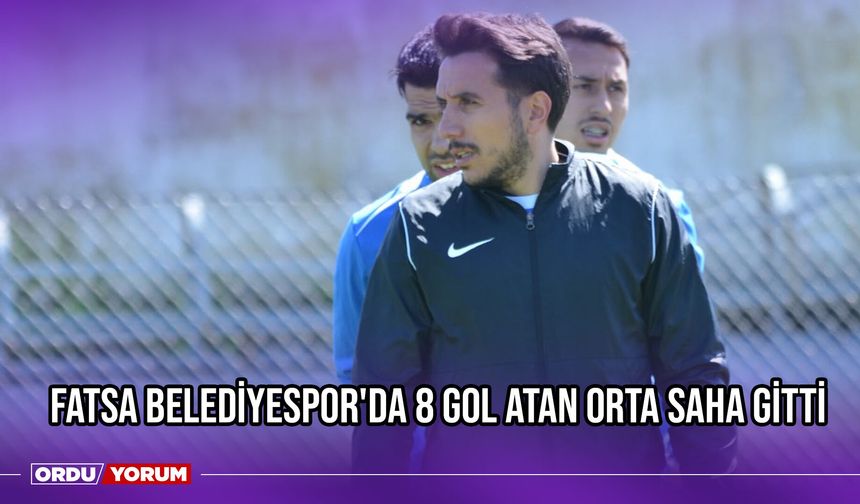 Fatsa Belediyespor'da 8 Gol Atan Orta Saha Gitti