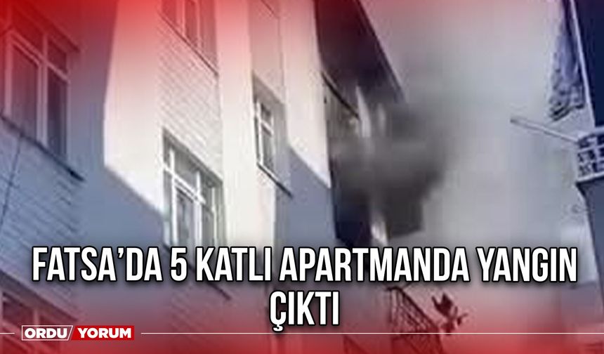 Fatsa’da 5 Katlı Apartmanda Yangın Çıktı